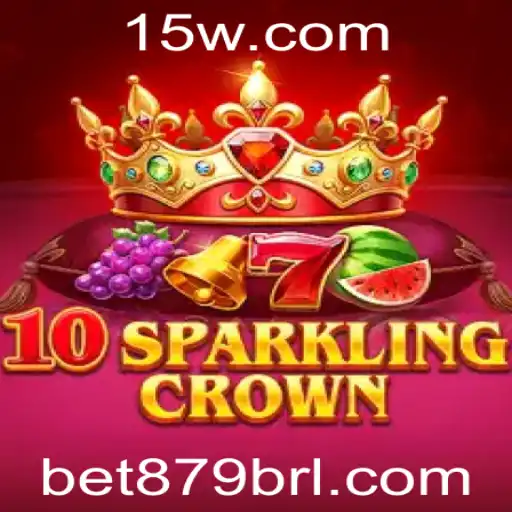 Descubra o Fascinante Mundo de 10SparklingCrown com Bet879